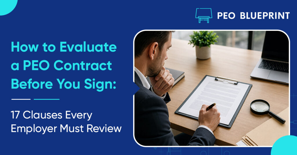 How-to-Evaluate-a-PEO-Contract-Before-You-Sign-17-Clauses-Every-Employer-Must-Review