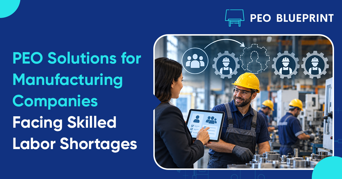 PEO-Solutions-for-Manufacturing-Companies-Facing-Skilled-Labor-Shortages