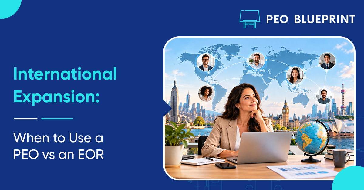 International-Expansion-When-to-Use-a-PEO-vs-an-EOR